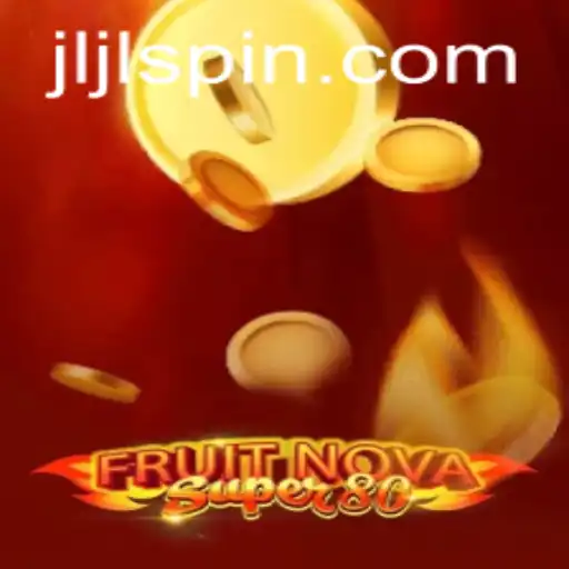 Experience the Thrills of FruitNovaSuper80 at JiliSpin.com